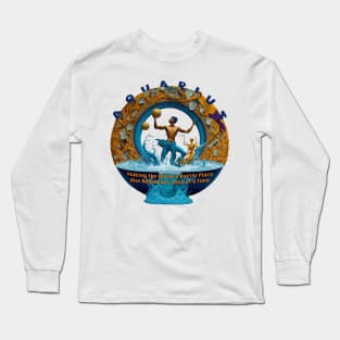 Design for Aquarius with Funny Quotation_2 Long Sleeve T-Shirt